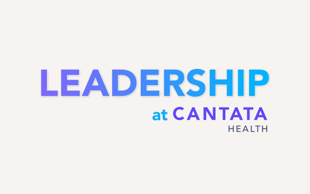 Cantata Health Announces New Leadership