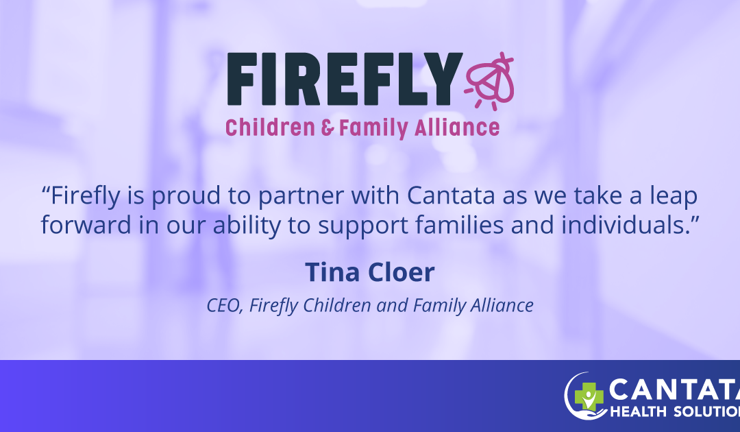 Firefly Children and Family Alliance chooses Cantata Health Solutions