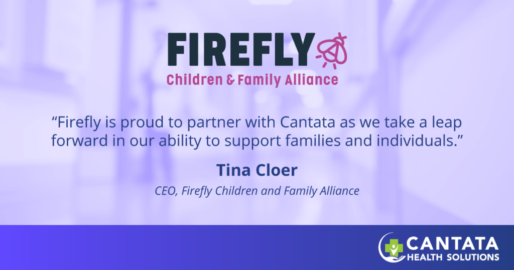 Firefly Children and Family Alliance chooses Cantata Health Solutions